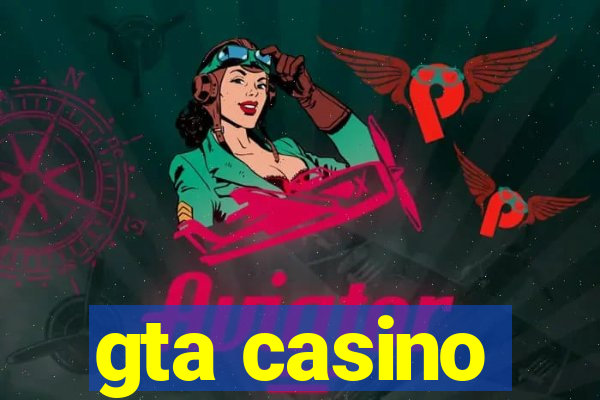 gta casino