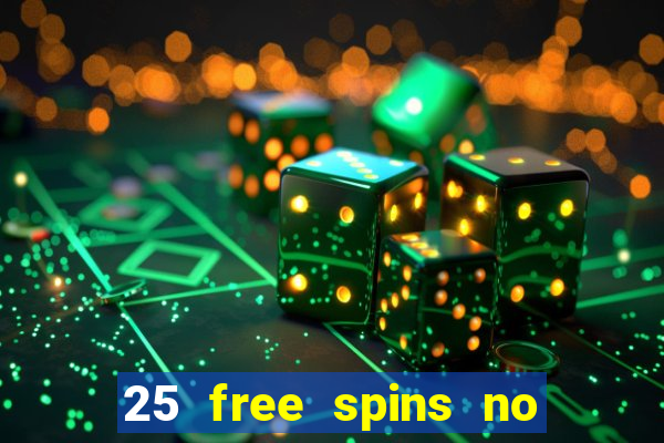 25 free spins no deposit casino australia