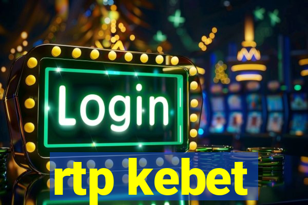 rtp kebet