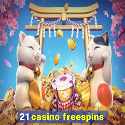 21 casino freespins