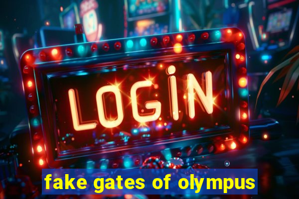 fake gates of olympus