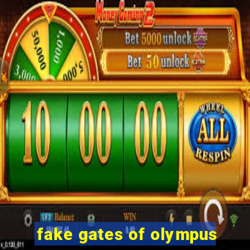 fake gates of olympus