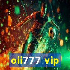 oii777 vip