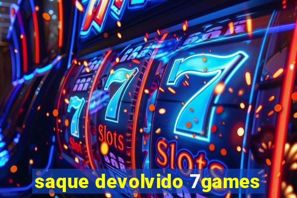 saque devolvido 7games