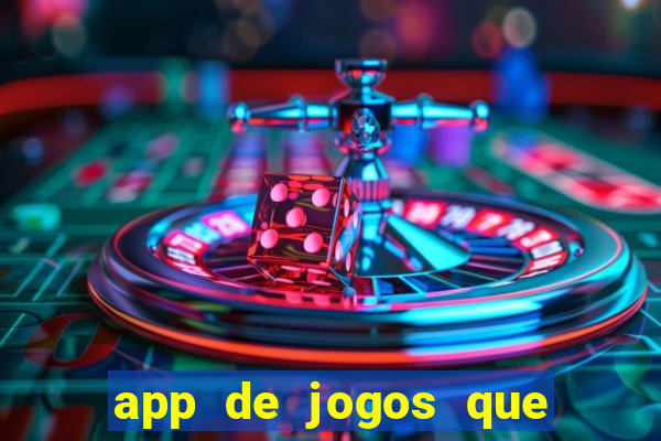 app de jogos que ganha dinheiro