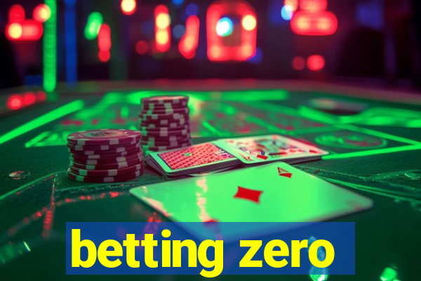 betting zero