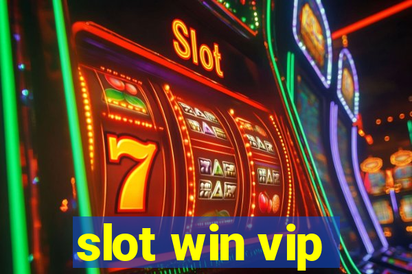 slot win vip