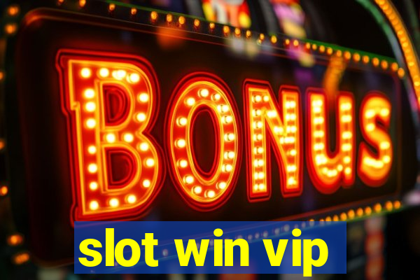 slot win vip