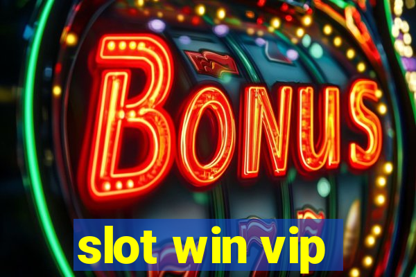 slot win vip