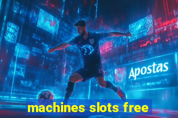 machines slots free