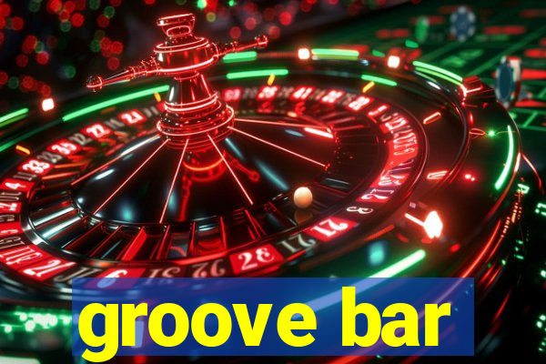 groove bar