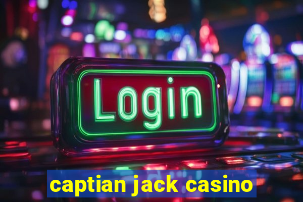 captian jack casino