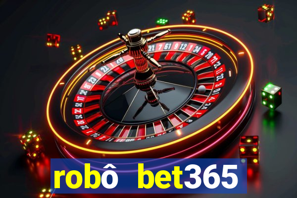 robô bet365 download apk