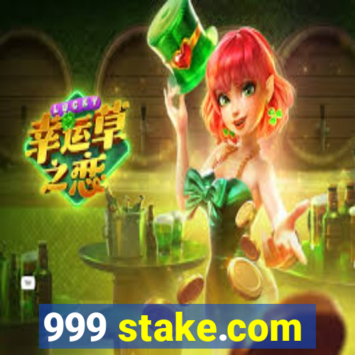 999 stake.com