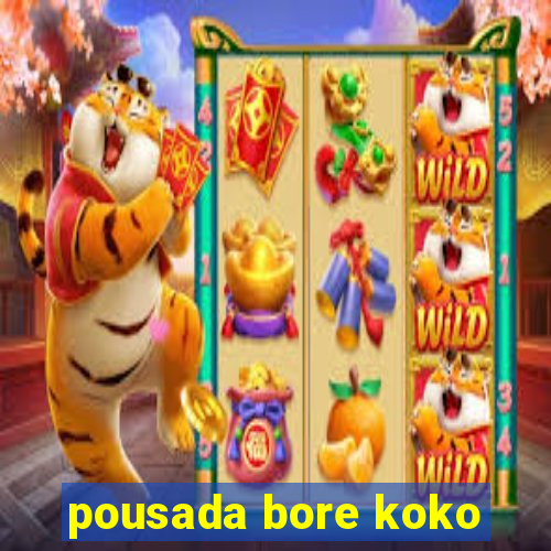 pousada bore koko