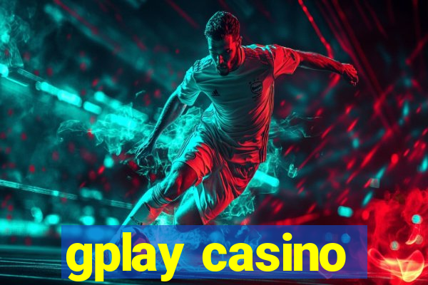 gplay casino