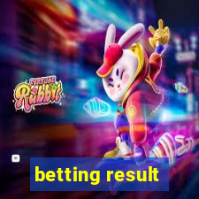 betting result