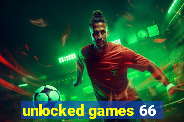 unlocked games 66