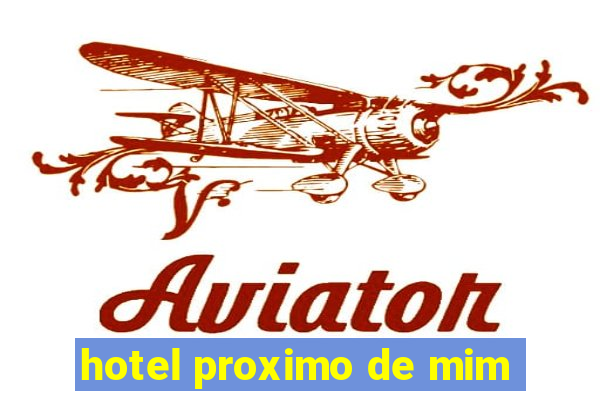 hotel proximo de mim