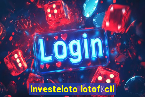 investeloto lotof谩cil