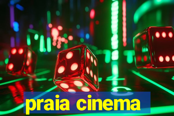 praia cinema