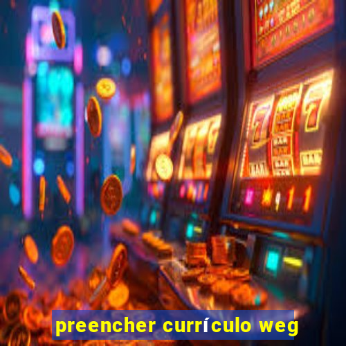 preencher currículo weg