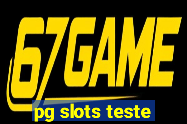 pg slots teste