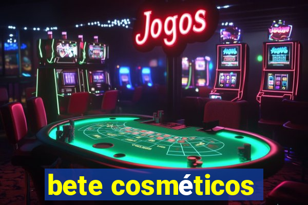 bete cosméticos