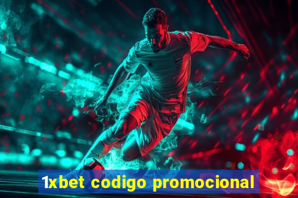 1xbet codigo promocional