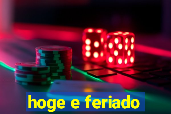 hoge e feriado