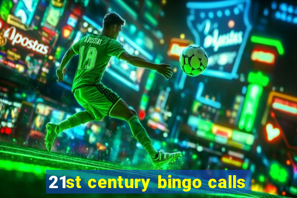 21st century bingo calls