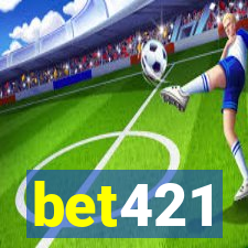 bet421