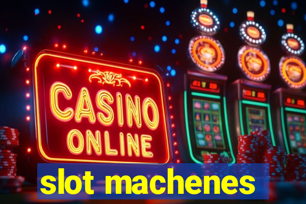 slot machenes