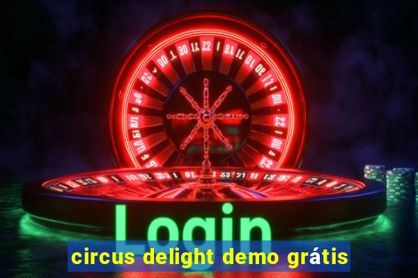 circus delight demo grátis