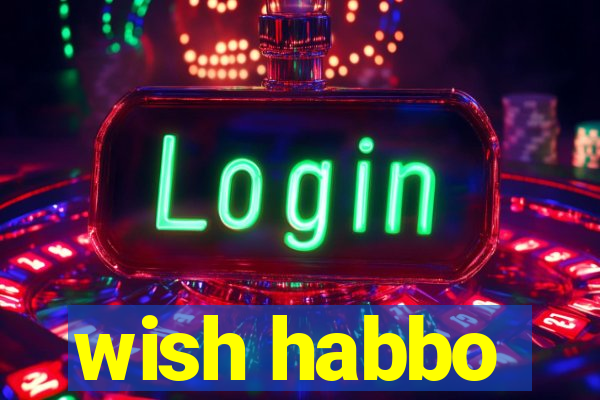 wish habbo