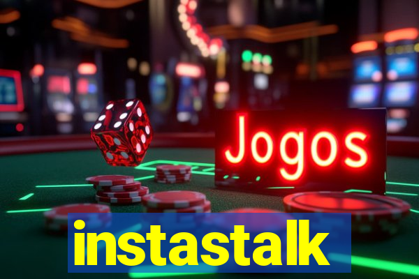 instastalk