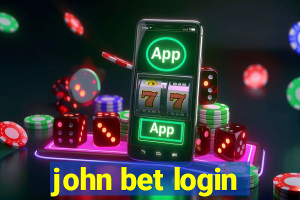 john bet login