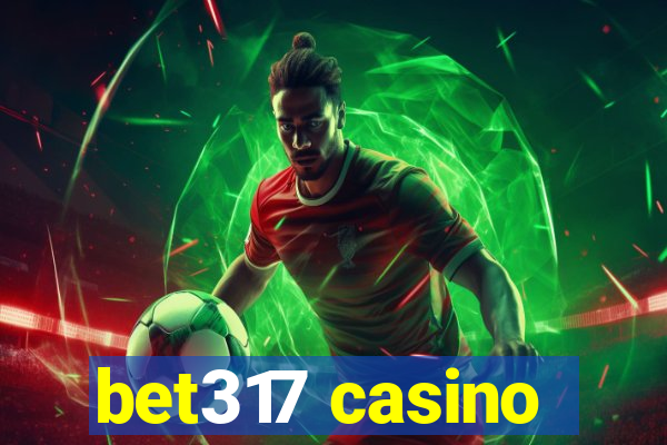 bet317 casino