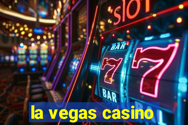 la vegas casino