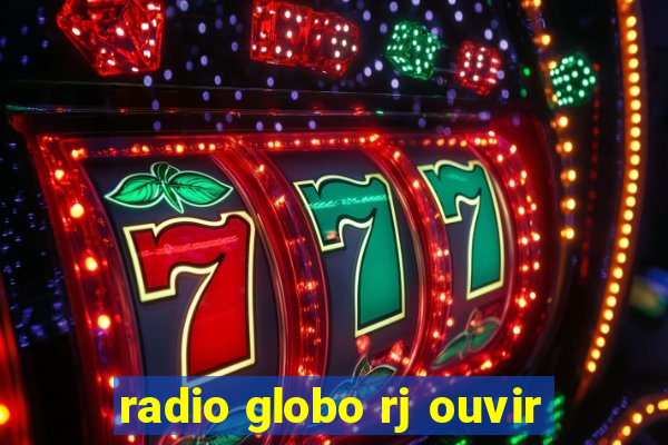 radio globo rj ouvir