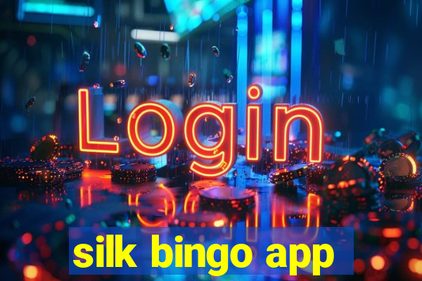 silk bingo app