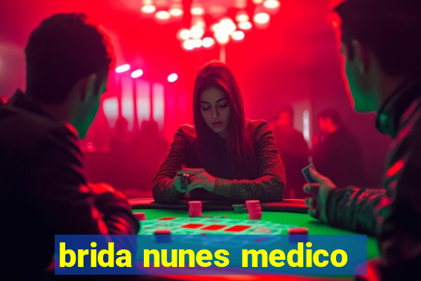 brida nunes medico