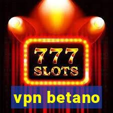 vpn betano