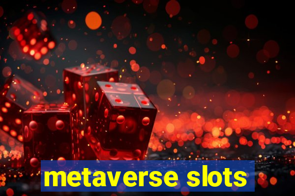 metaverse slots