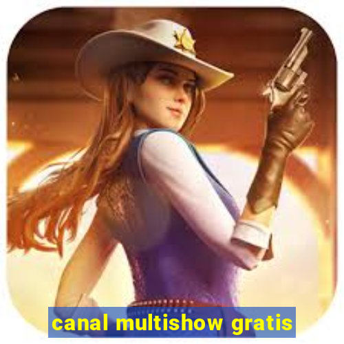 canal multishow gratis