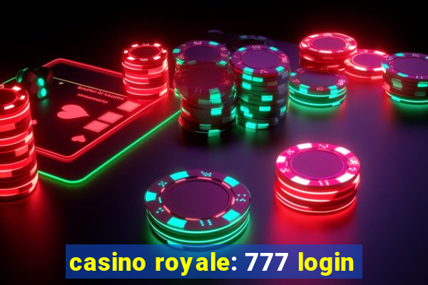 casino royale: 777 login