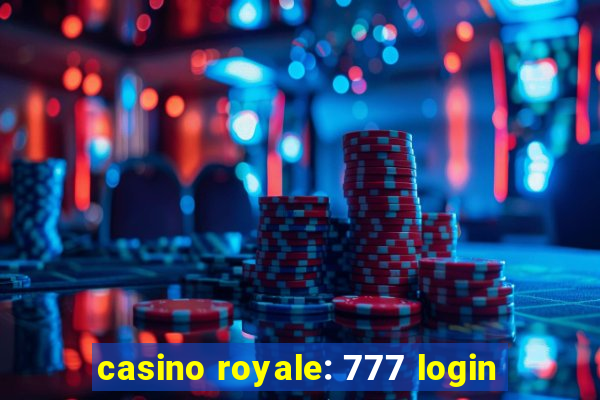 casino royale: 777 login