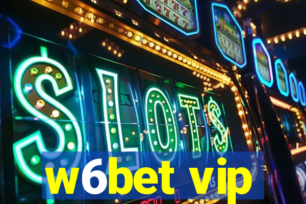 w6bet vip