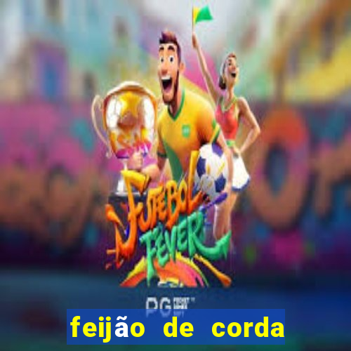 feijão de corda valo velho