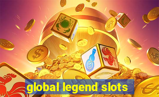 global legend slots